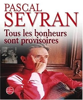 Paperback Tous Les Bonheurs Sont Provisoires [French] Book