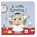 A table Emma !