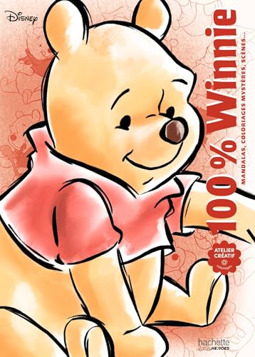 100 % Winnie: Mandalas, coloriages mystères, scènes...