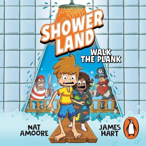 Page de couverture de Shower Land 3: Walk the Plank Audiobook by Nat Amoore