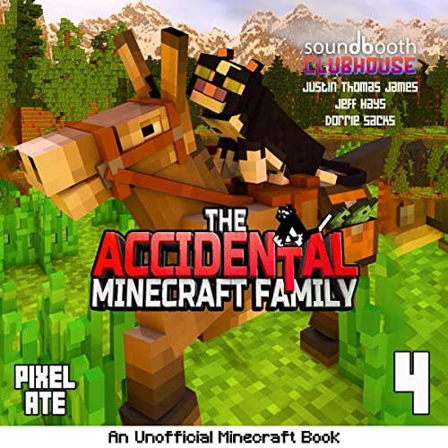 The Accidental Minecraft Family: Book 4 by Pixel Ate episode artwork