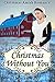 Christmas Without You: A Christmas Amish Romance