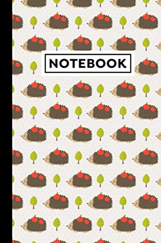 Notebook: Hedgehog Journal, Hedgehog Themed Gift For Hedgehog Lovers And Hedgehog Owners, Hedgehog Notebook
