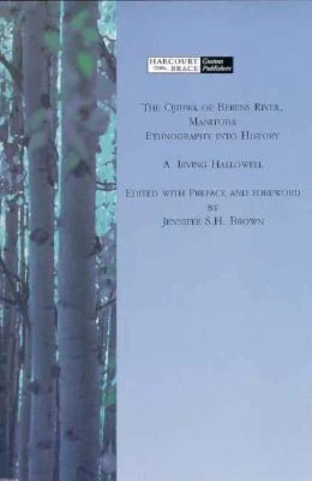 Buy The Ojibwa of Berens River, Manitoba: Ethnography into History (Case Studies in Cultural Anthropology) — BookShops.in