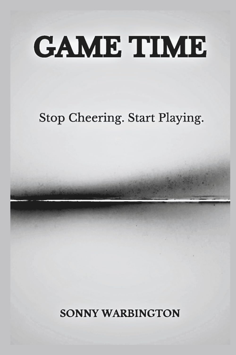 GAME TIME: Stop Cheering. Start Playing.