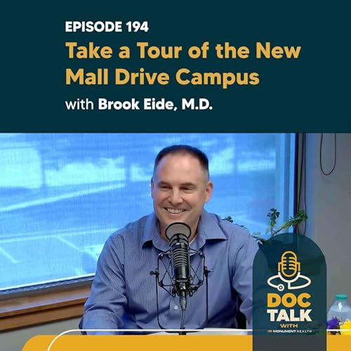 Episode 194: A First Look Inside the New East Mall Emergency Room with Brook Eide. M.D.