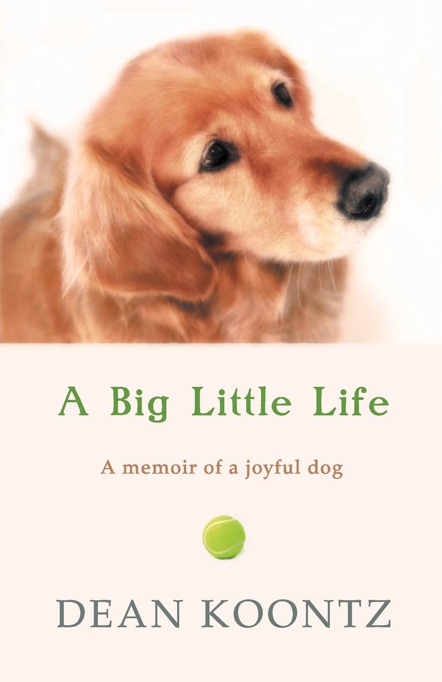 A BIG LITTLE LIFE: An Inspirational Memoir of the Powerful Bond with a Golden Retriever