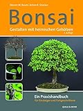 bonsai gestalten  Bonsai - Gestalten mit heimischen Gehölzen: Ein Praxishandbuch für Einsteiger und Fortgeschrittene