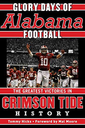 Télécharger Glory Days: Memorable Games in Alabama Football History (English Edition) PDF Ebook En Ligne