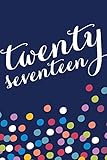Twenty Seventeen: Confetti Planner