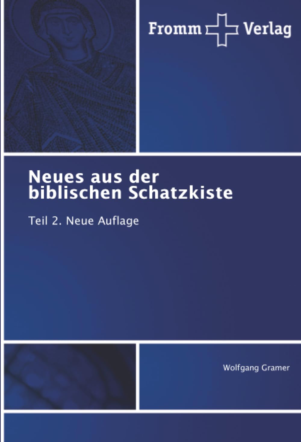 Neues aus der biblischen Schatzkiste: Teil 2. Neue Auflage