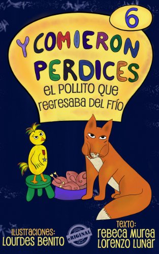 El pollito que regresaba del frío (Y comieron perdices nº 6)