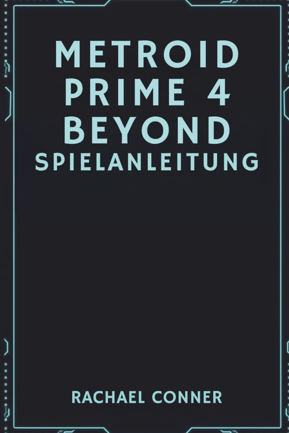 METROID PRIME 4 BEYOND SPIELANLEITUNG: Umfassende Unterstützung für Spieler, die Einblicke in Erkundungskämpfe und vollen Abschlusserfolg suchen