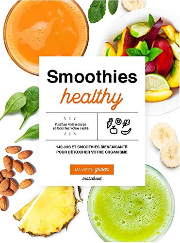 Smoothies healthy: Ma vie en green