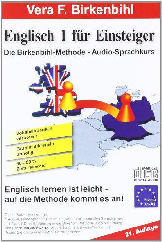 Englisch für Einsteiger 1. CD mit pdf-Handbuch auf CD-ROM: Englisch lernen ist leicht - auf die Methode kommt es an! Vokabelpauken verboten! Grammatikregeln unnötig! 60-80% Zeitersparnis