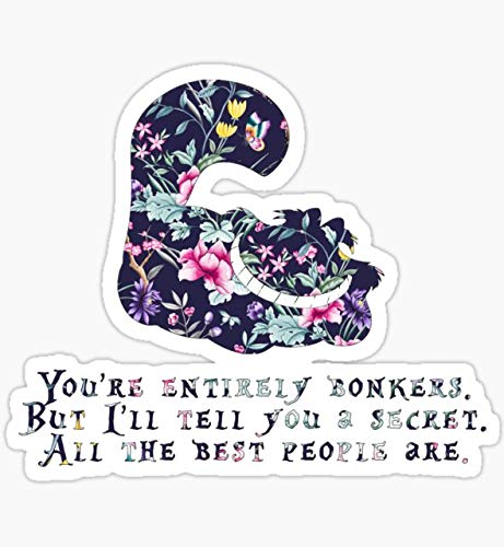 Alice Floral Designs - Cheshire cat Entirely Bonkers - Sticker Decal for Cars Windows Walls Laptops ETC