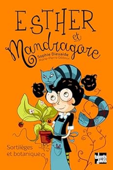 Paperback Esther et Mandragore - Tome 3 - Esther et Mandragore: Sortilèges et botanique [French] Book