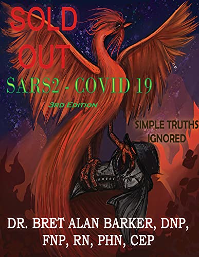 SOLD OUT SOULS SARS-2 COVID-19 Pandemic Simple truths. Ignored 3rd Edition, Amazon Kindle: SOLD OUT SOULS SARS-2 COVID-19 Pandemic Simple truths. Ignored 3rd Edition