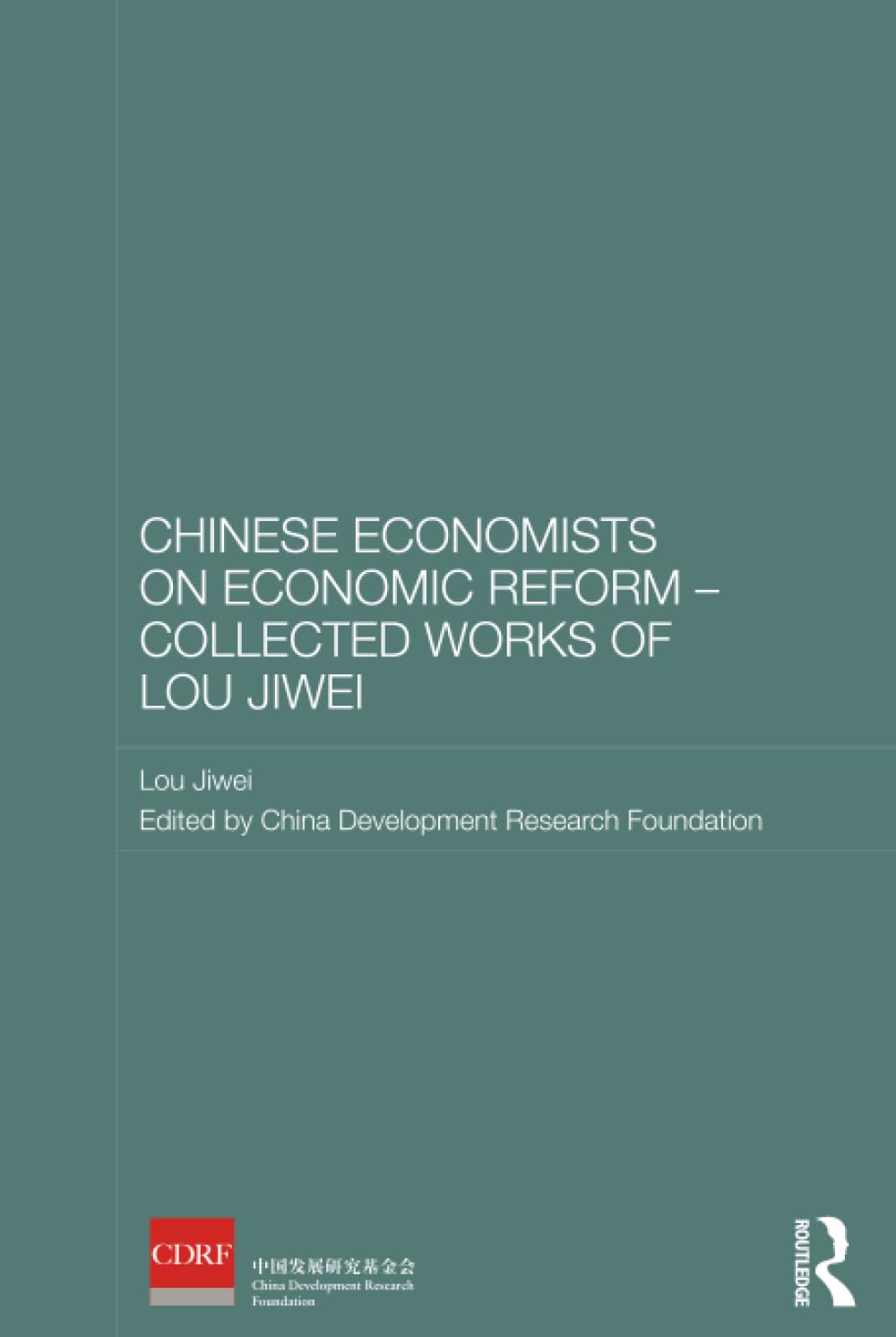 Chinese Economists on Economic Reform - Collected Works of Lou Jiwei (Routledge Studies on the Chinese Economy)
