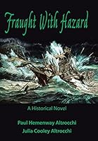Fraught with Hazard: The Heroic Saga of Shipwrecked Armada Survivors in Ireland 1491766794 Book Cover