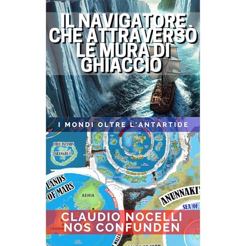 Il Navigatore che Attraversò le Mura di Ghiaccio Audiolibro Por Claudio Nocelli arte de portada