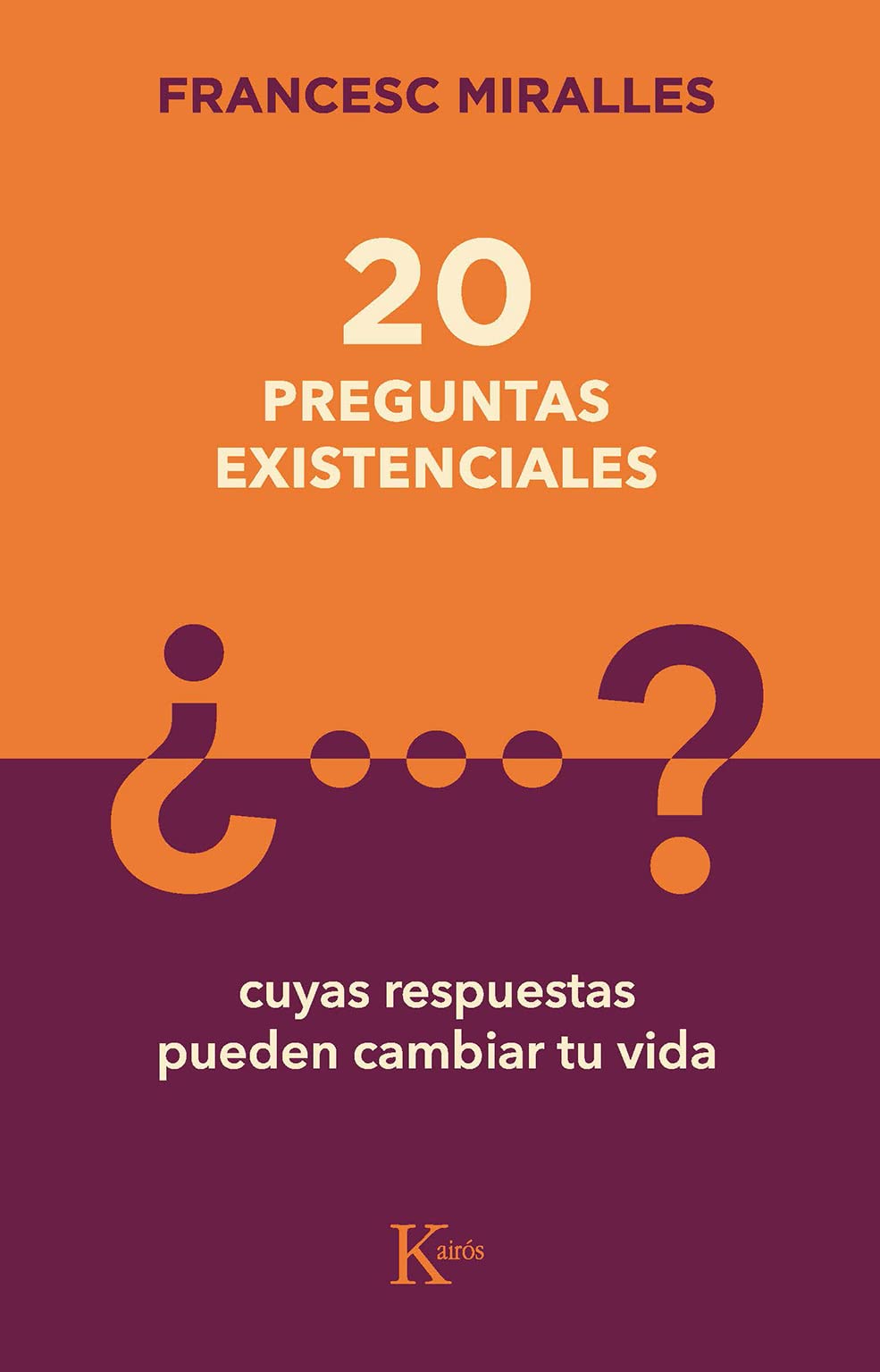 20 Preguntas Existenciales: cuyas respuestas pueden cambiar tu vida (Sabiduria perenne)