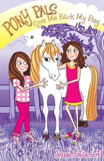 Give Me Back My Pony: 4 (Pony Pals)