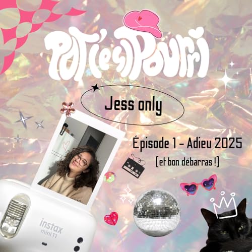 Jess Only n.1 | Adieu 2025 (et bon d&eacute;barras !)