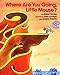 Where Are You Going, Little Mouse? (Mulberry Paperback Book)
