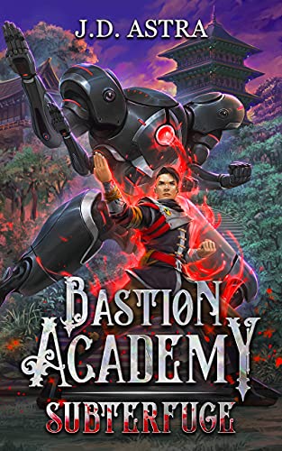 Subterfuge: A Cultivation Academy Series (Bastion Academy Book 3)