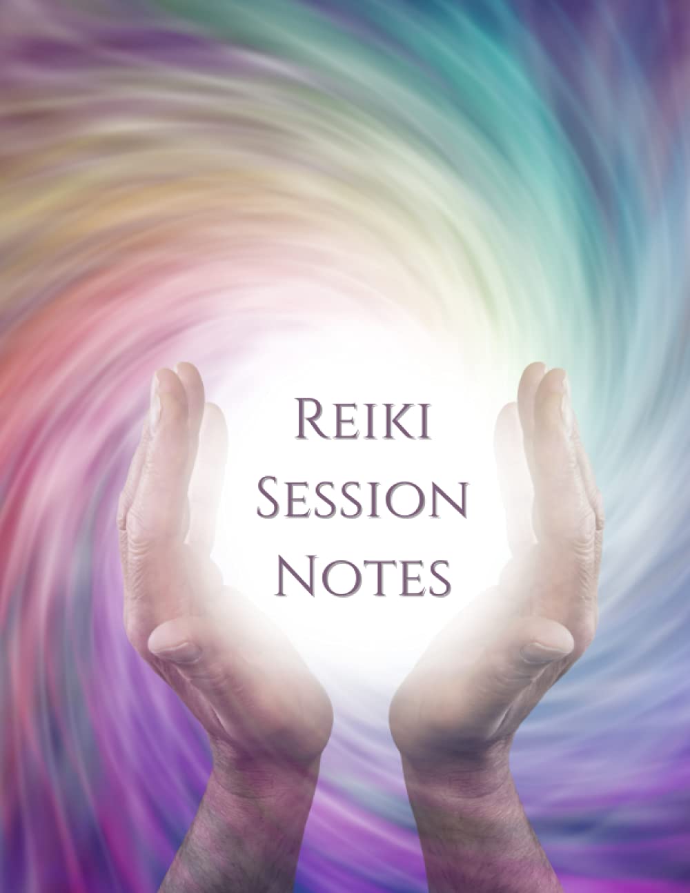 Reiki Session Notes: Simple Session Notebook To Keep Client Information, Appointment Dates And Treatment Details.
