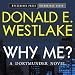 Why Me?: A Dortmunder Novel, Book 5