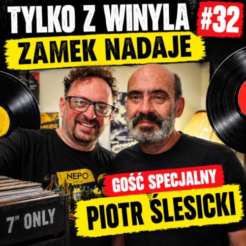 TYLKO Z WINYLA #32/3 Gość specjalny: Piotr Ślesicki aka Śledziu