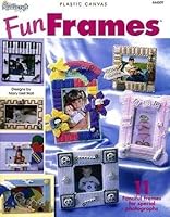 Plastic Canvas Fun Frames: 11 Fanciful Frames 1573671932 Book Cover