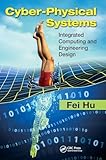 Cyber-Physical Systems: Integrated Computing and Engineering Design