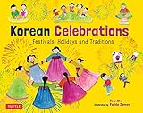 Korean Celebrations: Festivals, Holidays and Traditions (English Edition)