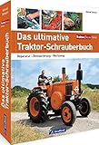 schlepper traktor kaufen ebay  Das ultimative Traktor-Schrauberbuch: Reparatur – Restaurierung – Werkzeug – Kaufberatung