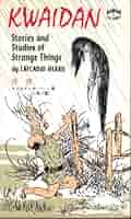 Kwaidan; Stories and Studies of Strange Things (Tut Books