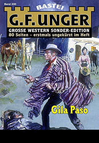 G. F. Unger Sonder-Edition 200 - Western: Gila Paso G. F. Unger Sonder-Edition 200 - Western: Gila Paso