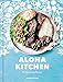 Aloha Kitchen: Recipes from Hawai'i [A Cookbook]