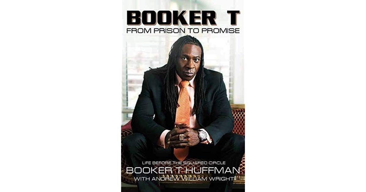 Buy Booker T: From Prison to Promise: Life Before the Squared Circle — BookShops.in