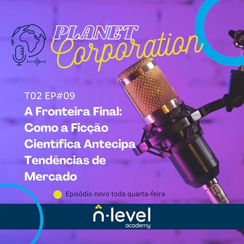 A Fronteira Final: Como a Fic&ccedil;&atilde;o Cient&iacute;fica Antecipa Tend&ecirc;ncias de Mercado