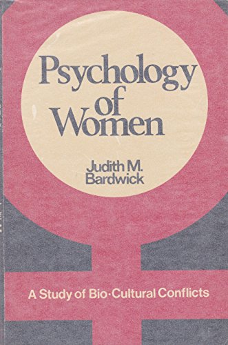 Psychology of Women: A Study of Bio-Cultural Conflicts