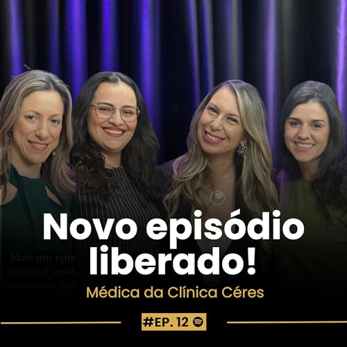EP. 12 - Medicina Reprodutiva e Ginecologia