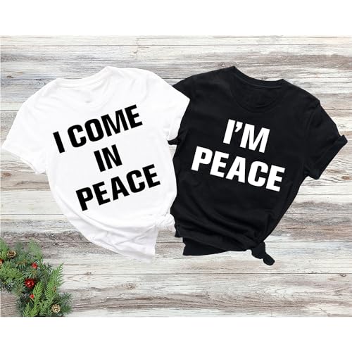 I Come in Peace Matching Couples T-Shirts - Funny His & Her Shirts, Husband & Wife Outfits3