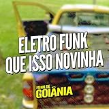  Eletro Funk Que Isso Novinha [Explicit]