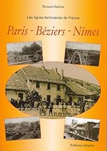 Download Les lignes ferroviaires : Paris - Béziers - Nîmes PDF