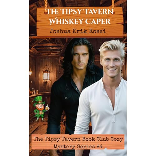 The Tipsy Tavern Whiskey Caper Audiobook By Joshua Erik Rossi cover art
