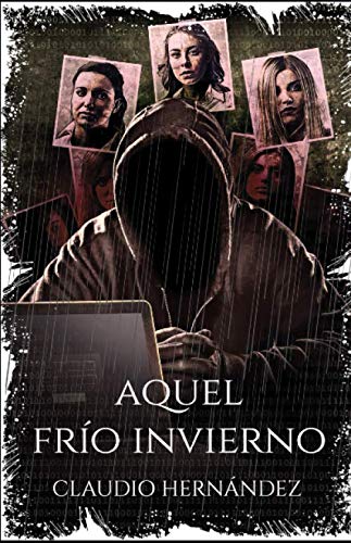 Aquel frío invierno: Llega el final (Segunda edición)