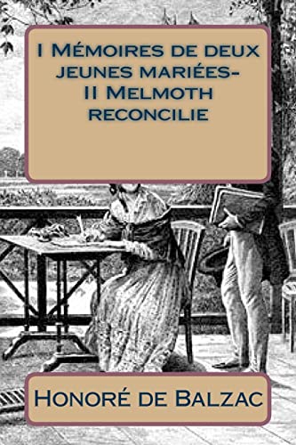 I Memoires de deux jeunes mariees- II Melmoth reconcilie (French Edition)